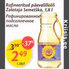 Allahindlus - Rafineeritud päevalilleõli Zolotaja Semetška, 1,8 l