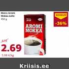 Allahindlus - Meira Aromi
Mokka kohv
450 g