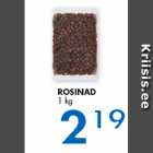 Allahindlus - ROSINAD
1 kg 