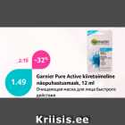 Allahindlus - Garnier Pure Active kiiretoimeline
näopuhastusmask, 12 ml