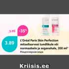 Allahindlus - L’Oréal Paris Skin Perfection
mitsellaarvesi tundlikule või
normaalsele ja seganahale, 200 ml*