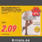 Allahindlus - BELLISSIMA MISS 15 
SUKKPÜKSID, 2 PAARI 