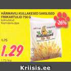 Allahindlus - HÄRMAVILI KULLAKESED SAKILISED 
FRIIKARTULID 750 G 