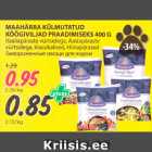 Allahindlus - MAAHÄRRA KÜLMUTATUD 
KÖÖGIVILJAD PRAADIMISEKS 400 G