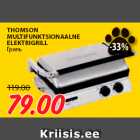 Allahindlus - THOMSON
MULTIFUNKTSIONAALNE
ELEKTRIGRILL