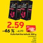 Allahindlus - Kulta Katriina kohvid, 500 g
• presskannu •filtri
