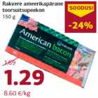 Allahindlus - Rakvere ameerikapärane
toorsuitsupeekon
150 g