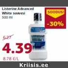 Allahindlus - Listerine Advanced
White suuvesi
500 ml