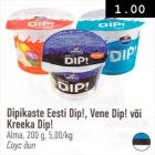 Dipikaste Eesti Dip!, Vene Dip! või Kreeka Dip!