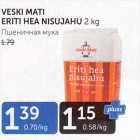 VESKI MATI ERITI HEA NISUJAHU 2 KG