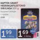 Allahindlus - KAPTEN GRANT HEERINGAFILEETÜKID SIBULAGA 500 G