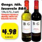 Allahindlus - Geogr.täh. lauavein B&G 13%,0,75l, 2 sorti