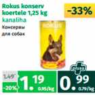 Allahindlus - Rokus konserv
koertele 1,25 kg