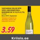 SAKSAMAA VALGE KPN
VEIN J.BRUNNER RIES.
RHEINHESSE’ N 10,5% 0,75L