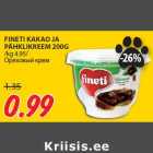 FINETI KAKAO JA
PÄHKLIKREEM 200G