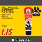 Allahindlus - ERDAL SVAMMIGA
KIGAKREEM
TUUBIS 60 ML