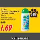 Allahindlus - FLORA
DUŠIGEEL/ŠAMPOON
LASTELE 200 ML