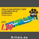 ORAL-B COM ANTIBACT DEEP
CLEAN MEDIUM 38
HAMBAHARI