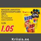 NESQUIK LAHUSTUV
KAKAOJOOGIPULBER
200 G