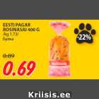 EESTI PAGAR
ROSINASAI 400 G