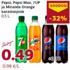 Allahindlus - Pepsi, Pepsi Max, 7UP
ja Miranda Orange
karastusjook
0,5 L