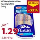 Allahindlus - Vici traditsiooniline
heeringafilee
240 g