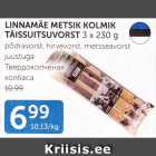 LINNAMÄE METSIK KOLMIK TÄISSUITSUVORST 3 X 230 G