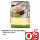 Allahindlus - Aurutatud riis Favorit, 800 g
