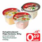 Kohupiimadessert
Majas Gardums, 150 g

