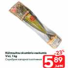 Allahindlus - Külmsuitsu skumbria vaakumis
Vici, 1 kg
