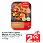 Koorene strooganov
Maks & Moorits, 500 g
