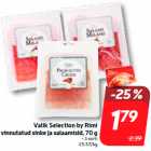 Valik Selection by Rimi
vinnutatud sinke ja salaamisid, 70 g