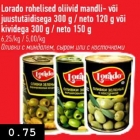 Allahindlus - Lorado rohelised oliivid mandli- või juustutäidisega 300 g/neto 150 g