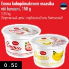 Allahindlus - Emma kohupiimakreem maasika või banaani, 150 g