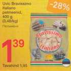 Allahindlus - Uvic Bravissimo
Italiano
pelmeenid,
400 g