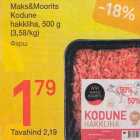 Allahindlus - Maks&Moorits Kodune hakkliha, 500 g