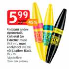 Allahindlus - Volüümi andev
ripsmetušš
Colossal Go
Extreme must
(9,5 ml), must
veekindel (10 ml)
või Leather Black
(9,5 ml)