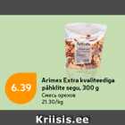 Arimex Extra kvaliteediga
pähklite segu, 300 g
