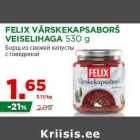 Allahindlus - FELIX VÄRSKEKAPSABORŠ
VEISELIHAGA 530 g