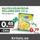 Allahindlus - IGLOTEX KÜLMUTATUD
KOLLASED OAD 450 g