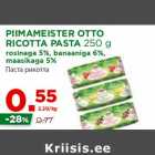 Allahindlus - PIIMAMEISTER OTTO
RICOTTA PASTA 250 g