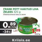 Allahindlus - FRANK POTT HAKITUD LIHA
ŽELEES 325 g