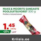 Allahindlus - MAKS & MOORITS SANGASTE
POOLSUITSUVORST 300 g