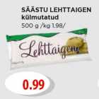 Allahindlus - SÄÄSTU LEHTTAIGEN
külmutatud
500 g /kg 1.98/