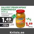 SALVEST PRAEKAPSAS
PORGANDIGA
900 g