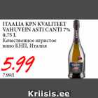 Allahindlus - ITAALIA KPN KVALITEET
VAHUVEIN ASTI CANTI 