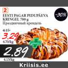 Allahindlus - EESTI PAGAR PIDUPÄEVA -30%
KRINGEL 700 g