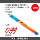 Allahindlus - SMILE EXTRA TUGEV
ALUMIINIUMFOOLIUM
10 M