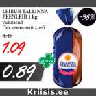 Allahindlus - LEIBUR TALLINNA
PEENLEIB 1 kg