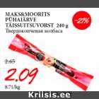 MAKS&MOORITS
PÜHAJÄRVE
TÄISSUITSUVORST 240 g